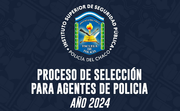 En marcha el proceso de selección de aspirantes para agentes de la Policía del Chaco.